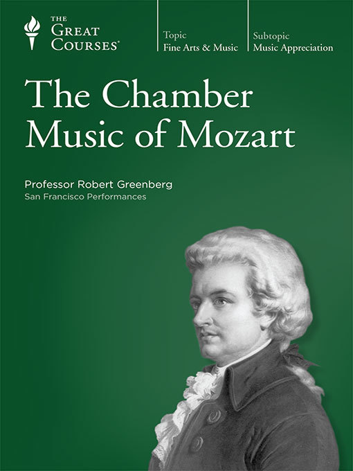 Title details for The Chamber Music of Mozart by Robert Greenberg - Available